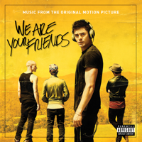 Various Artists - We Are Your Friends (Music From the Original Motion Picture) artwork