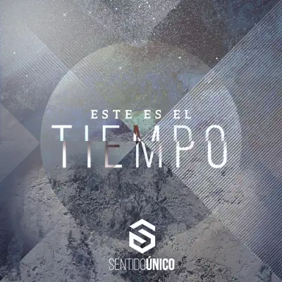 Este Es el Tiempo - EP - Sentido Único Este Es el Tiempo - EP - Sentido Único