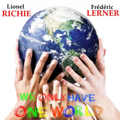 We Only Have One World - Single - Lionel Richie