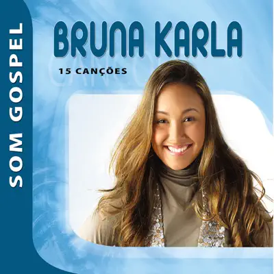 Bruna Karla - Som Gospel - Bruna Karla