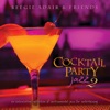 Cocktail Party Jazz 2: An Intoxicating Collection of Instrumental Jazz For Entertaining