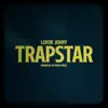 Trapstar - Single album lyrics, reviews, download