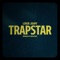 Trapstar - Lon3r Johny lyrics