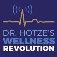 Dr. Hotze's Wellness Revolution podcast