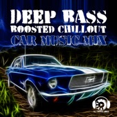 Deep Bass Boosted Chillout: Car Music Mix, Fast Car, Chill Road Trip, Speed Focus, Music for Driving artwork