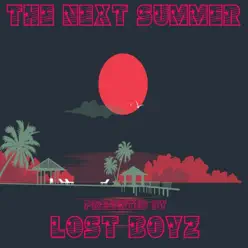 The Next Summer - Lost Boyz The Next Summer - Lost Boyz