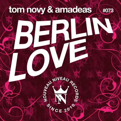 Berlin Love (feat. Amadeas) - Single - Tom Novy Berlin Love (feat. Amadeas) - Single - Tom Novy