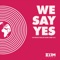 We Say Yes (Live) artwork