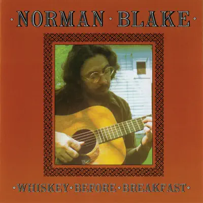 Whiskey Before Breakfast - Norman Blake Whiskey Before Breakfast - Norman Blake