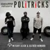 Stream & download PoliTricks (feat. Mitchy Slick & Alfred Howard) - Single