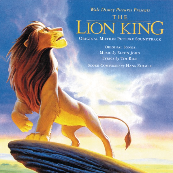 Elton John & Hans Zimmer - The Lion King (Original Motion Picture Soundtrack)