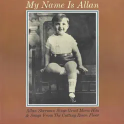 My Name Is Allan - Allan Sherman
