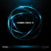 Cosmic Disco, Pt. 3 album lyrics, reviews, download