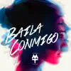 Stream & download Baila Conmigo - Single
