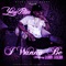 I Wanna Be (feat. Jairon Jackson) - Yung Filthie lyrics