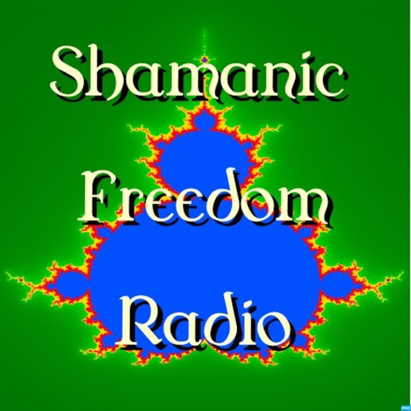 Shamanic Freedom Radio