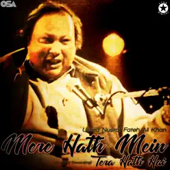 Mere Hath Mein Tera Hath Hai - Single - Nusrat Fateh Ali Khan Mere Hath Mein Tera Hath Hai - Single - Nusrat Fateh Ali Khan
