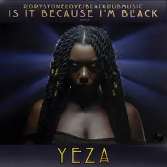 Is It Because I'm Black (Remix) Song Lyrics