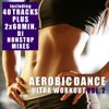 Aerobic Dance, Vol. 2 - Ultra Workout (Incl. 2 Nonstop DJ Mixes)