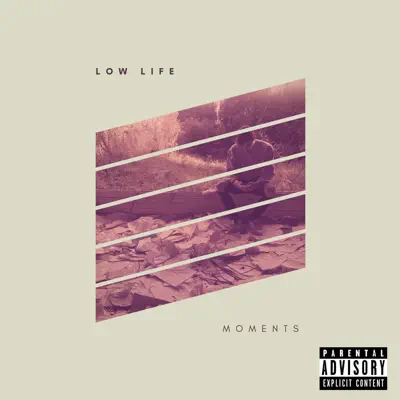 Low Life - Single - Moments