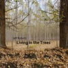 Living in the Trees - EP