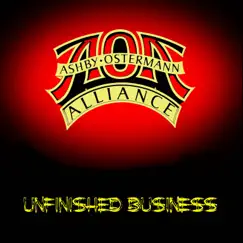 Unfinished Business by Ashby Ostermann Alliance album reviews, ratings, credits