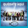 Quédate Aquí - Single