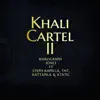 Khali Cartel II (feat. Steph Kapella, TNT, Kattapila & Xtatic) song lyrics