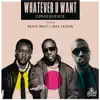 Whatever U Want (feat. Kanye West & John Legend) - Single album lyrics, reviews, download