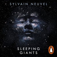 Sylvain Neuvel - Sleeping Giants: Themis Files, Book 1 (Unabridged) artwork