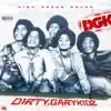 Dirty Gary Kidz album lyrics, reviews, download