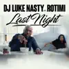 Last Night (feat. Rotimi) - Single album lyrics, reviews, download