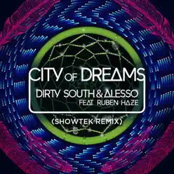 City of Dreams (Showtek Remix) [feat. Ruben Haze] - Single - Dirty South