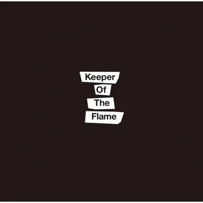 Keeper of the Flame - The Hiatus Keeper of the Flame - The Hiatus