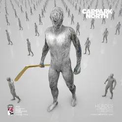 Heroes - Single - Carpark North Heroes - Single - Carpark North