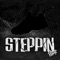 Steppin - Yizzy lyrics