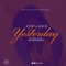 Yesterday (feat. Joe El) - Cozy lyrics