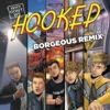 Hooked (Borgeous Remix) - Single