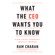 Ram Charan - What the CEO Wants You To Know, Expanded and Updated: How Your Company Really Works (Unabridged)