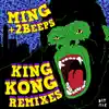King Kong (Remixes) - EP album lyrics, reviews, download