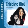 Cristina Mel - Som Gospel, 2008