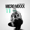 Micro Mixx, Vol. 11 - EP album lyrics, reviews, download