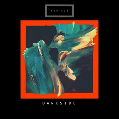 Darkside - Single - Kid Cat
