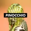Pinocchio - Single album lyrics, reviews, download