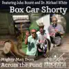 Box Car Shorty (feat. John Boutté & Dr. Michael White) - Single album lyrics, reviews, download