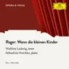 Stream & download Reger: Wenn die kleinen Kinder - Single