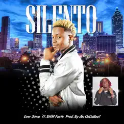 Ever Since (feat. BHM Facts) - Single by Silentó album reviews, ratings, credits