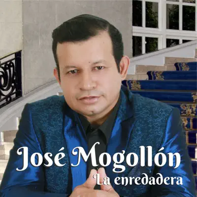 La Enredadera - Single - Jose Mogollon