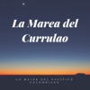 La Marea del Currulao