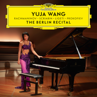 Yuja Wang - The Berlin Recital (Live at Philharmonie, Berlin / 2018) artwork